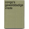 Congo's gewelddadige vrede door Kris Berwouts