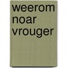 Weerom noar vrouger door Henk Puister