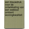 Een blauwdruk voor de ontwikkeling van een webtool omtrent woningkwaliteit door Michael Ryckewaert