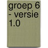 Groep 6 - versie 1.0 by O.H.M. Sanders