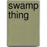 Swamp Thing by Floris Oudshoorn