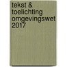 Tekst & toelichting omgevingswet 2017 door Jan van den Broek