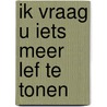 Ik vraag u iets meer lef te tonen by Renate Boere