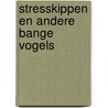 Stresskippen en andere bange vogels by Kathy Hoopmann