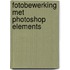 Fotobewerking met Photoshop Elements