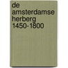 De Amsterdamse herberg 1450-1800 door Maarten Hell