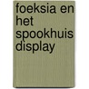 Foeksia en het spookhuis Display by Paul van Loon