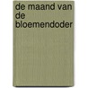 De maand van de bloemendoder door David Grann