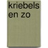 Kriebels en zo