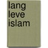 Lang leve Islam