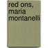 Red ons, Maria Montanelli