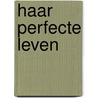 Haar perfecte leven door Sam Hepburn