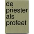 De priester als profeet