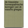 De klassieke homeopathische lezingen van Dr. Vassilis Ghegas door Onbekend
