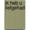 Ik heb u liefgehad by André Cuendet