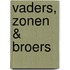 Vaders, zonen & broers