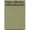 Friday Reflection Reflectiekaarten door Daisy da Veiga