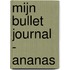 Mijn bullet journal - ananas