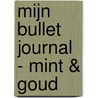 Mijn Bullet Journal - mint & goud door Nicole Neven