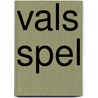 Vals spel door Bert Wagendorp