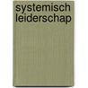 Systemisch leiderschap door Lia Genee