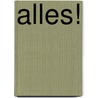 Alles! by Anne-Marie Maartens