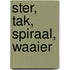 Ster, Tak, Spiraal, Waaier