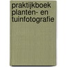 Praktijkboek planten- en tuinfotografie by Hans Clauzing