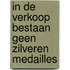 In de verkoop bestaan geen zilveren medailles