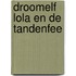 Droomelf Lola en de Tandenfee