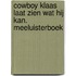 Cowboy Klaas laat zien wat hij kan. Meeluisterboek