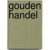 Gouden handel by Kees Uittenhout