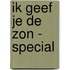 Ik geef je de zon - special