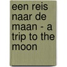 Een reis naar de maan - A trip to the moon door Willemijn Jussen