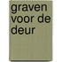 Graven voor de deur