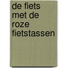 De fiets met de roze fietstassen door Ali van de Kamp
