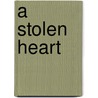 A stolen heart door Amanda Cabot
