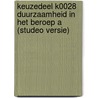 Keuzedeel K0028 Duurzaamheid in het beroep A (Studeo versie) door Savantis
