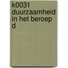 K0031 Duurzaamheid in het beroep D by Savantis