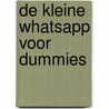 De kleine WhatsApp voor dummies by Bert Verdonck