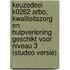 Keuzedeel K0262 ARBO, kwaliteitszorg en hulpverlening geschikt voor niveau 3 (Studeo versie)
