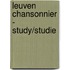 Leuven Chansonnier - Study/Studie