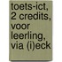 Toets-ICT, 2 Credits, voor leerling, via (I)ECK