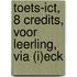 Toets-ICT, 8 Credits, voor leerling, via (I)ECK