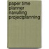 Paper time planner navulling projectplanning