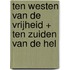 Ten westen van de vrijheid + Ten zuiden van de hel