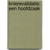 Knierevalidatie: een hoofdzaak door Joris de Wildt
