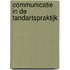 Communicatie in de tandartspraktijk