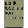Als ik lobelia's kon ademen by Jacqueline Pronk