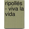 Ripollés - Viva la Vida door Ludo Diels